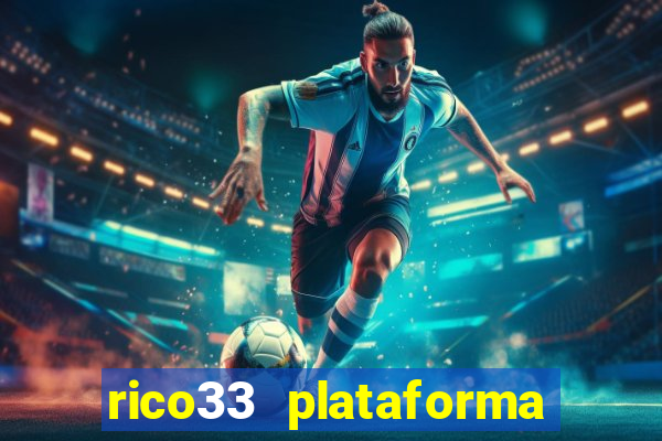 rico33 plataforma de jogos